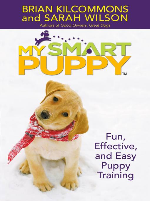 Title details for My Smart Puppy by Brian Kilcommons - Wait list